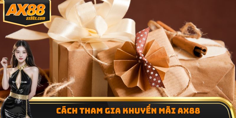 Cách tham gia khuyến mãi AX88