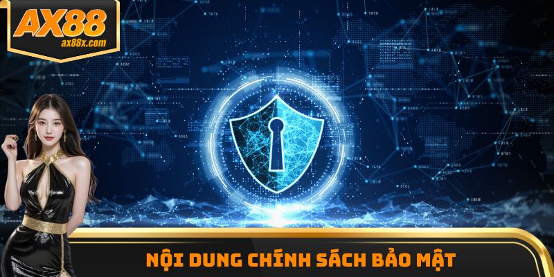 Nội dung chính sách bảo mật