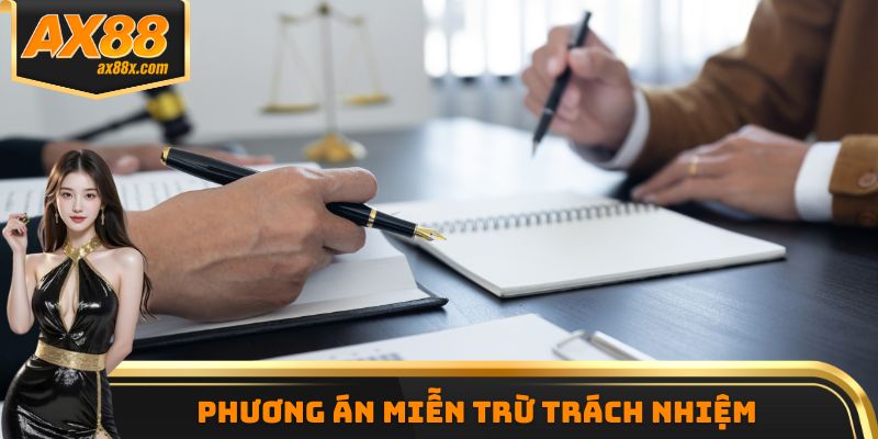 Phương án miễn trừ trách nhiệm