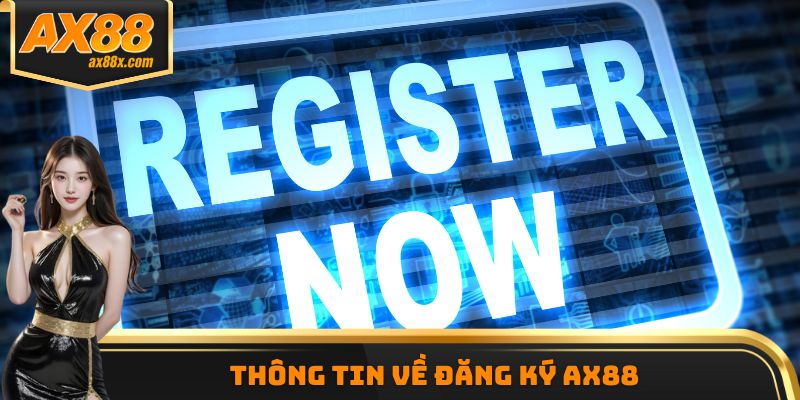 Thông tin về đăng ký AX88