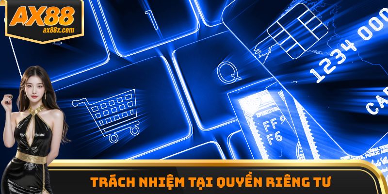 Trách nhiệm tại quyền riêng tư